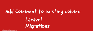 Laravel Migration Add comment to existing column