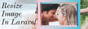 Resize Images in Laravel