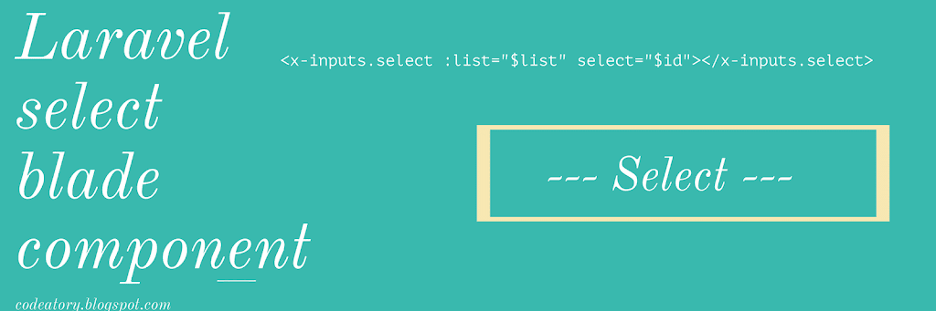 Select Dropdown - Laravel Anonymous Blade Component